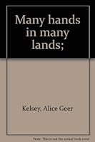 Many Hands in Many Lands B0007ES3RQ Book Cover