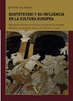 Dostoyevski y su influencia en la cultura europea (Ensayo) 8479622962 Book Cover