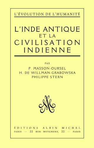 L'Inde antique et la civilisation indienne (Bibliothèque de l'Evolution de l'Humanité) (French Edition)