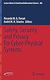  Safety, Security and Privacy for Cyber-Physical Systems (Lecture Notes in Control and Information Sciences, 486, Band 486)