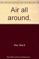 Air all around, B0006AWGMY Book Cover