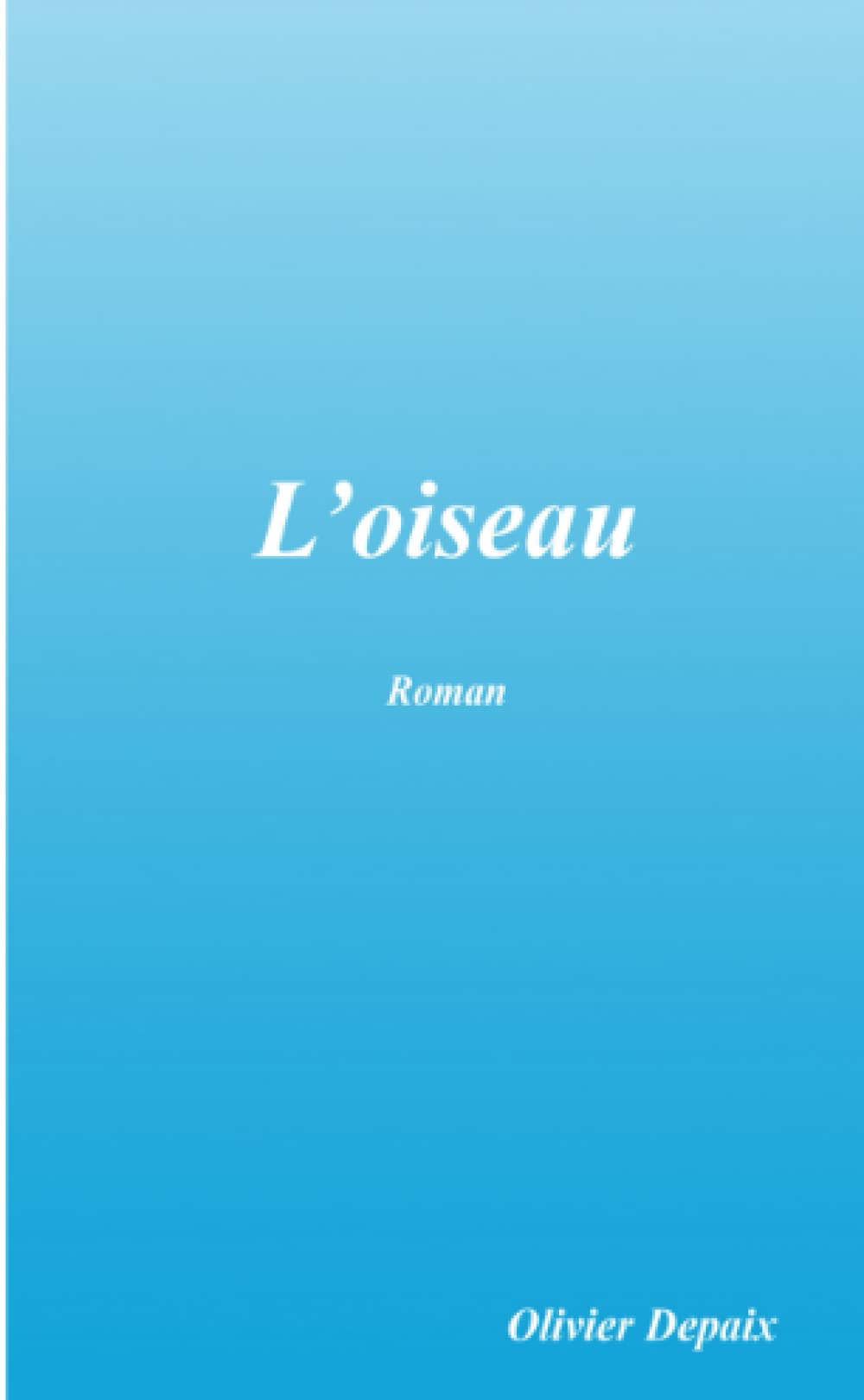 L'oiseau (French Edition)