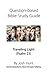 Question-based Bible Study Guide -- Traveling Light (Psalm 23): Good Questions Have Groups Talking (Volume 79)