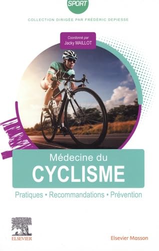 Médecine du cyclisme: Pratiques, recommandations, prévention