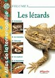 Atlas de la terrariophilie - Volume 3: Les Lézards