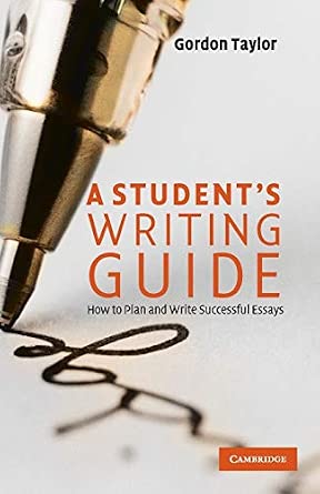 A Student's Writing Guide: How to Plan and Write Successful Essays-Wow! eBook