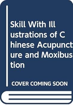 Hardcover Skill With Illustrations of Chinese Acupuncture and Moxibustion Book