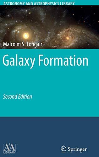 Preisvergleich Produktbild Galaxy Formation (Astronomy and Astrophysics Library)