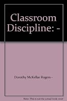 Classroom Discipline: - B0014STPGC Book Cover