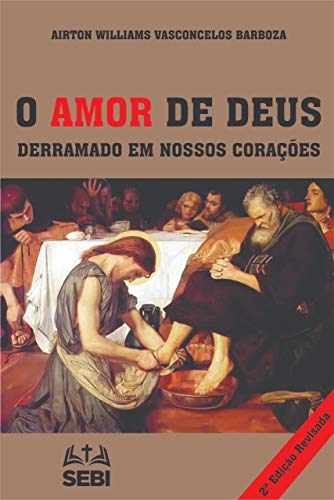 O amor de Deus derramado em nossos corações