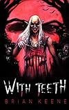 With Teeth