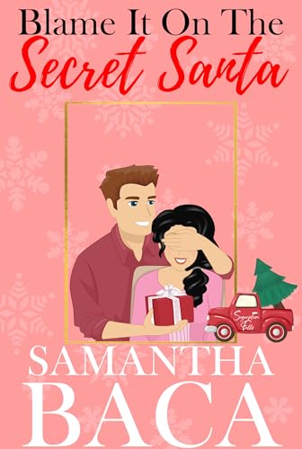 Blame It On The Secret Santa (Sugarplum Falls Book 8)