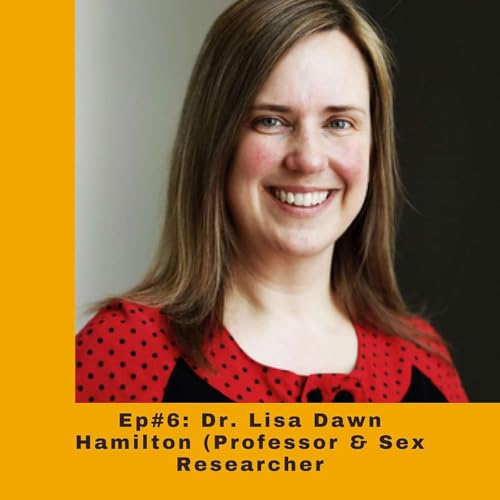 Dr. Lisa Dawn Hamilton (sex researcher) shares how to improve your sex life and intimacy