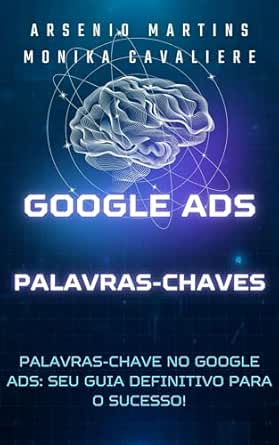 Palavras-chave no Google Ads: Seu Guia Definitivo para o Sucesso!...