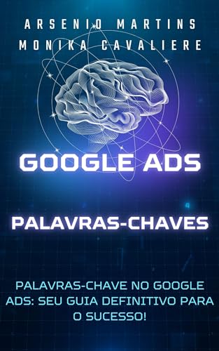 Palavras-chave no Google Ads: Seu Guia Definitivo para o Sucesso!...