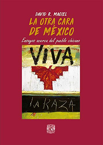 La otra cara de México: Ensayos acerca del pueblo chicano (Spanish Edition)