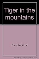 Tiger in the mountains 031280430X Book Cover