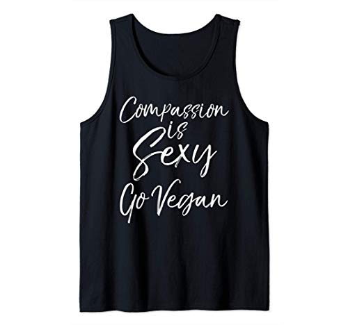 Cute Vegan Quote for Women Fun Compassion is Sexy Go Vegan Canotta
