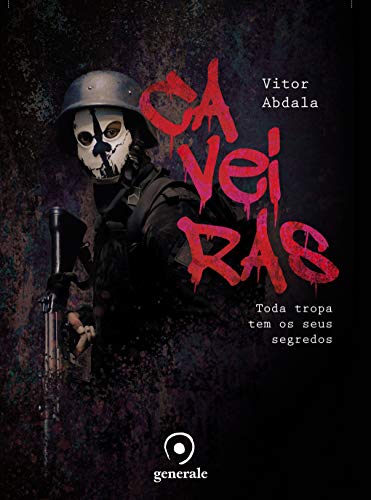Caveiras: toda tropa tem seus segredos