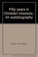 Fifty years in Christian missions;: An autobiography B0006BP1ZW Book Cover