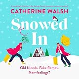 Snowed In: Catherine Walsh Christmas Romcoms