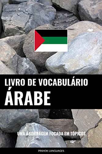 Livro de Vocabulário Árabe: Uma Abordagem Focada Em Tópicos