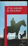  A la mierda la bicicleta