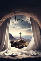 Jesus Christ His Deity in the Gospels 0245624899 Book Cover