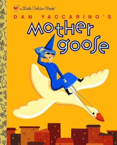 Dan Yaccarino's Mother Goose (Little Golden Book)