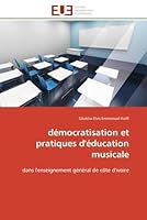 Da(c)Mocratisation Et Pratiques D'A(c)Ducation Musicale 6131593191 Book Cover
