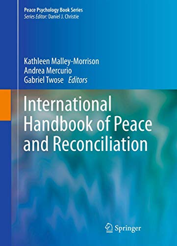 International Handbook of Peace and Reconciliation (Peace Psychology Book Series, 7)