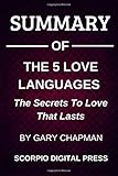 Summary Of The 5 Love Languages : The Secrets To Love That Lasts By Gary Chapman