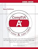 CompTIA A+ 220-1201 & 220-1202: Complete study guide Volume 1 Core1(220-1201) & Volume2 Core 2(220-1202), Exam Prep with 1150 Practice Questions 7 ... and In-Depth Explanation (CompT Cert Guide)
