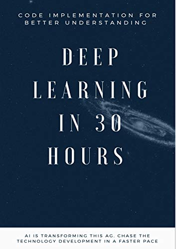 Deep learning in 30 hours (English Edition)