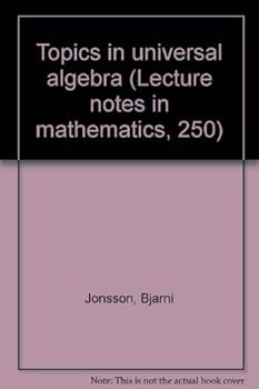 Paperback Topics in universal algebra (Lecture notes in mathematics, 250) Book