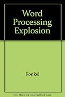 Word Processing Explosion 0911054030 Book Cover