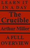 The Crucible: Learn it in a Day: Study Guide