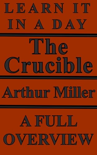 The Crucible: Learn it in a Day: Study Guide