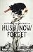 Hush, Now Forget (Sisters of Bloodcreek)