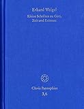 Erhard Weigel: Werke VI: Kleine Schriften zu Gott, Zeit und Existenz (Clavis Pansophiae 3) (German Edition)
