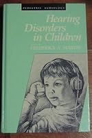 Hearing Disorders in Children: Pediatric Audiology 0890791449 Book Cover