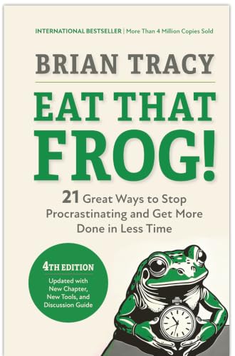 Image of Eat That Frog!, Fourth Edition: 21 Great Ways to Stop Procrastinating and Get More Done in Less Time