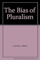 The Bias of Pluralism B000CDNKPM Book Cover