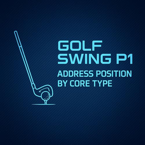 『#376 Golf Swing P1: Address Position by Core Type』のカバーアート