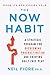 Produktbild The Now Habit: A Strategic Program for Overcoming Procrastination and Enjoying Guilt-Free Play