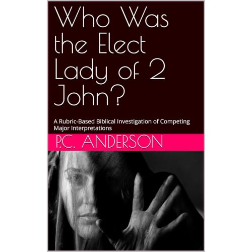 Who Was the Elect Lady of 2 John?