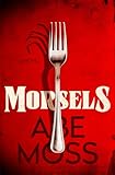 Morsels: A Novel