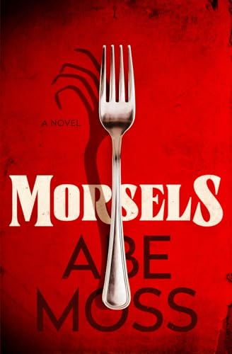 Morsels: A Novel