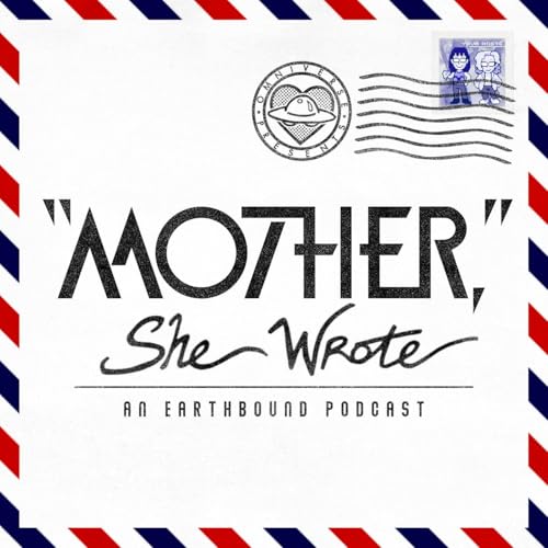 MOTHER, She Wrote: An EarthBound Podcast cover art