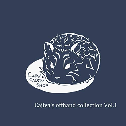 Cajiva’s offhand collection Vol​.​1